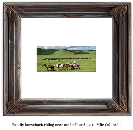 family horseback riding near me in Four Square Mile, Colorado